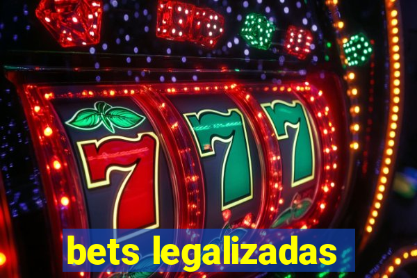 bets legalizadas